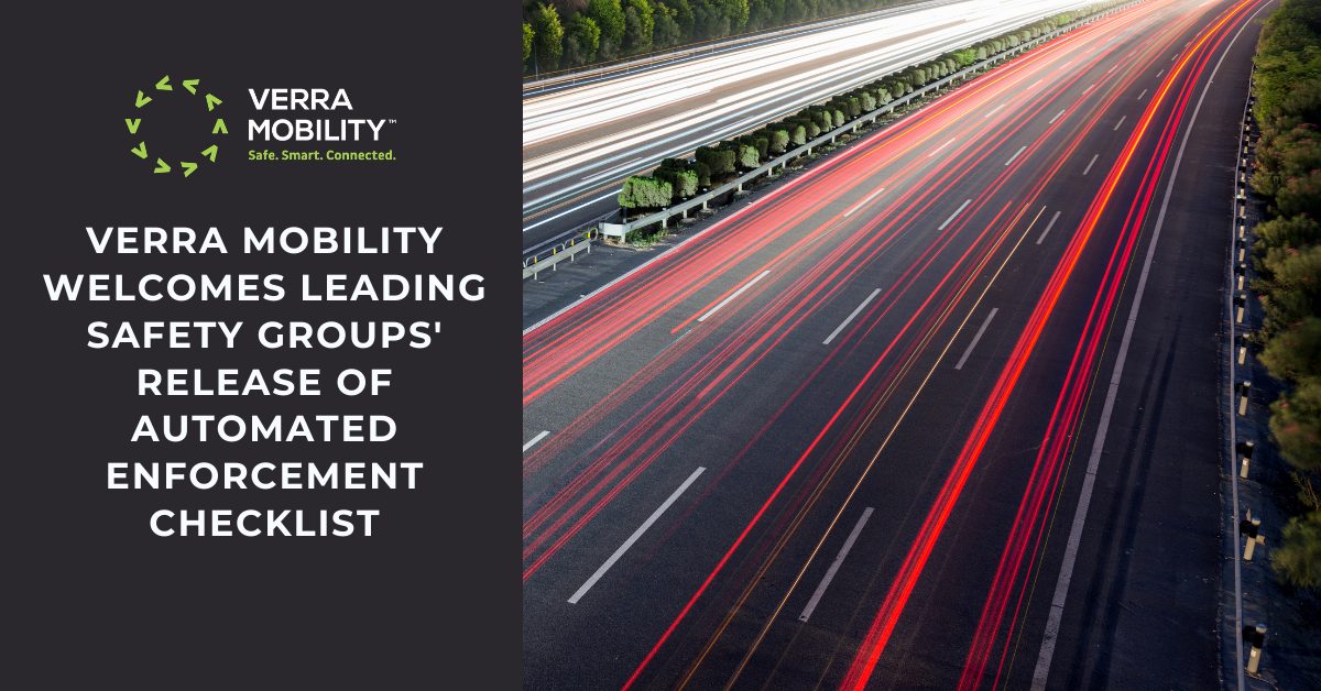 Verra Mobility Welcomes Leading Safety Groups Release Of Automated Enforcement Checklist