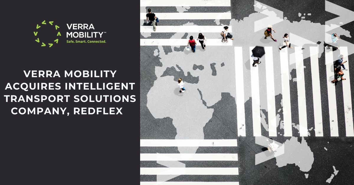 Verra Mobility Acquires Redflex, An Intelligent Transport Solutions Company